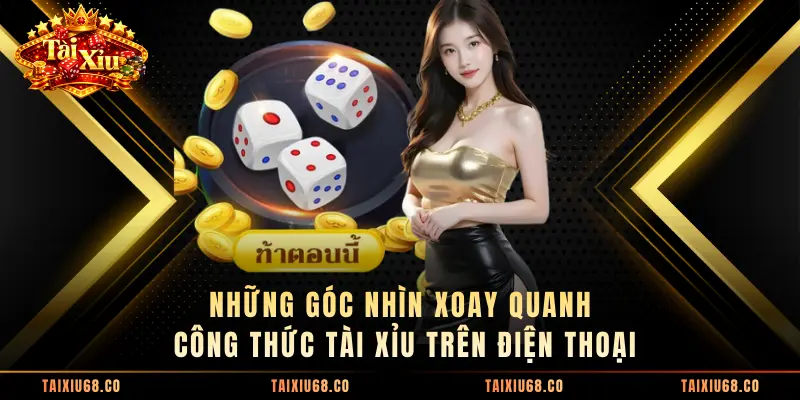 Những góc nhìn xoay quanh công thức tài xỉu trên điện thoại
